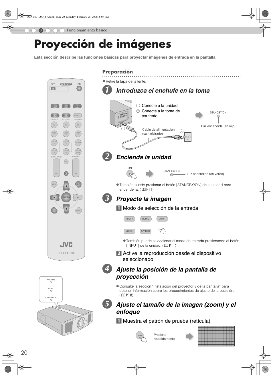 Funcionamiento básico, Proyección de imágenes, Introduzca el enchufe en la toma | Encienda la unidad, Proyecte la imagen, Ajuste la posición de la pantalla de proyección, Ajuste el tamaño de la imagen (zoom) y el enfoque, Amuestra el patrón de prueba (retícula), Preparación | JVC DLA-HD100 User Manual | Page 128 / 162