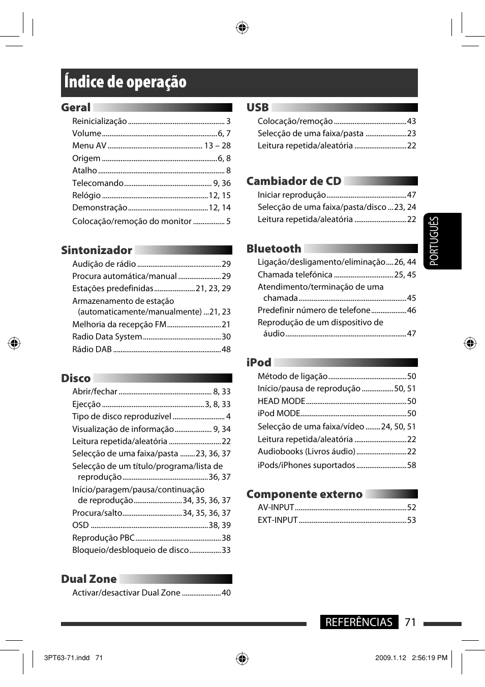 Índice de operação, 71 referências português, Geral | Sintonizador, Disco, Dual zone, Cambiador de cd, Bluetooth, Ipod, Componente externo | JVC KW-AVX820 User Manual | Page 213 / 285