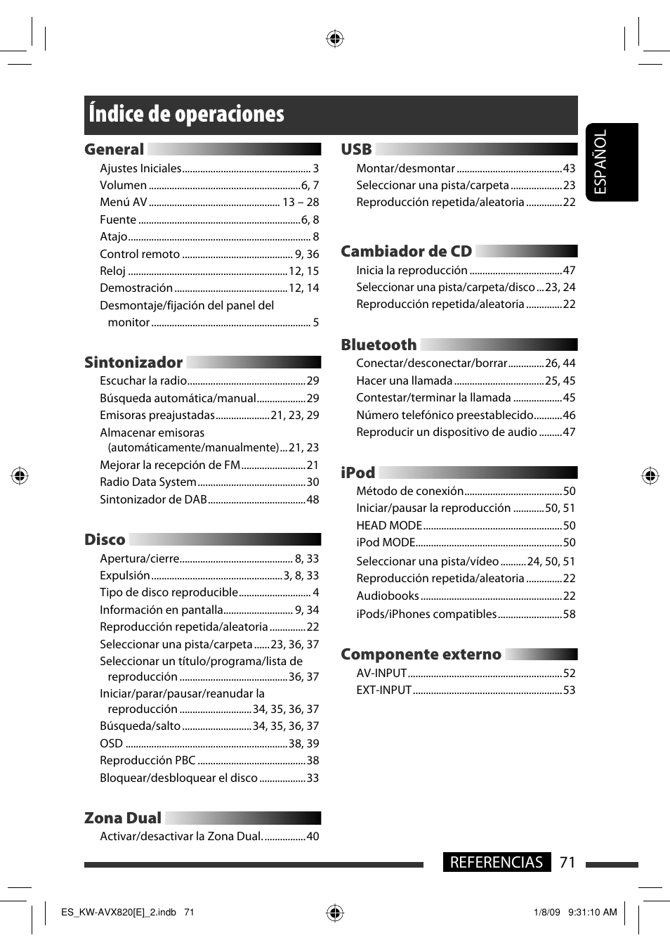 Índice de operaciones, 71 referencias español, General | Sintonizador, Disco, Zona dual, Cambiador de cd, Bluetooth, Ipod, Componente externo | JVC KW-AVX820 User Manual | Page 73 / 285
