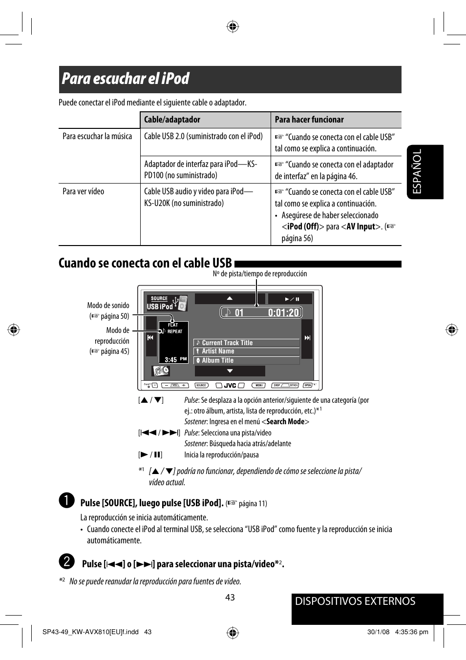 Para escuchar el ipod, Cuando se conecta con el cable usb, Dispositivos externos | Español | JVC KW-AVX810 User Manual | Page 117 / 225