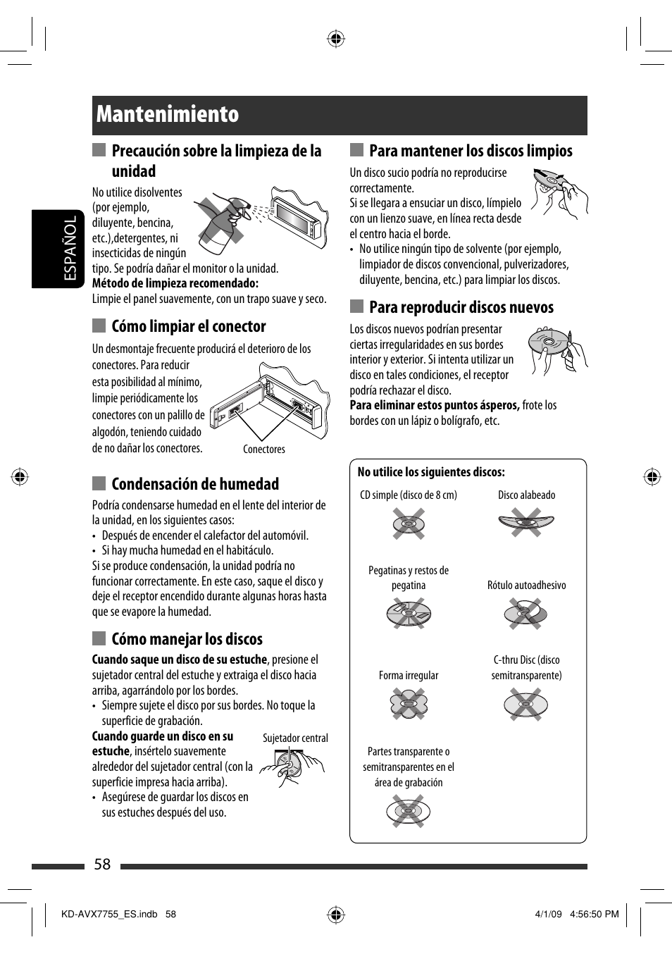 Mantenimiento, Para mantener los discos limpios, Para reproducir discos nuevos | Precaución sobre la limpieza de la unidad, Cómo limpiar el conector, Condensación de humedad, Cómo manejar los discos, 58 español | JVC KD-AVX77 User Manual | Page 132 / 220