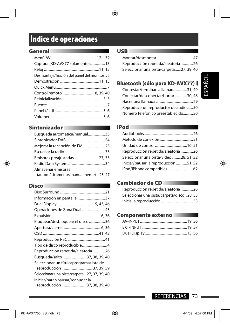 Índice de operaciones, 73 referencias español, General | Sintonizador, Disco, Bluetooth (sólo para kd-avx77), Ipod, Cambiador de cd, Componente externo | JVC KD-AVX77 User Manual | Page 147 / 220