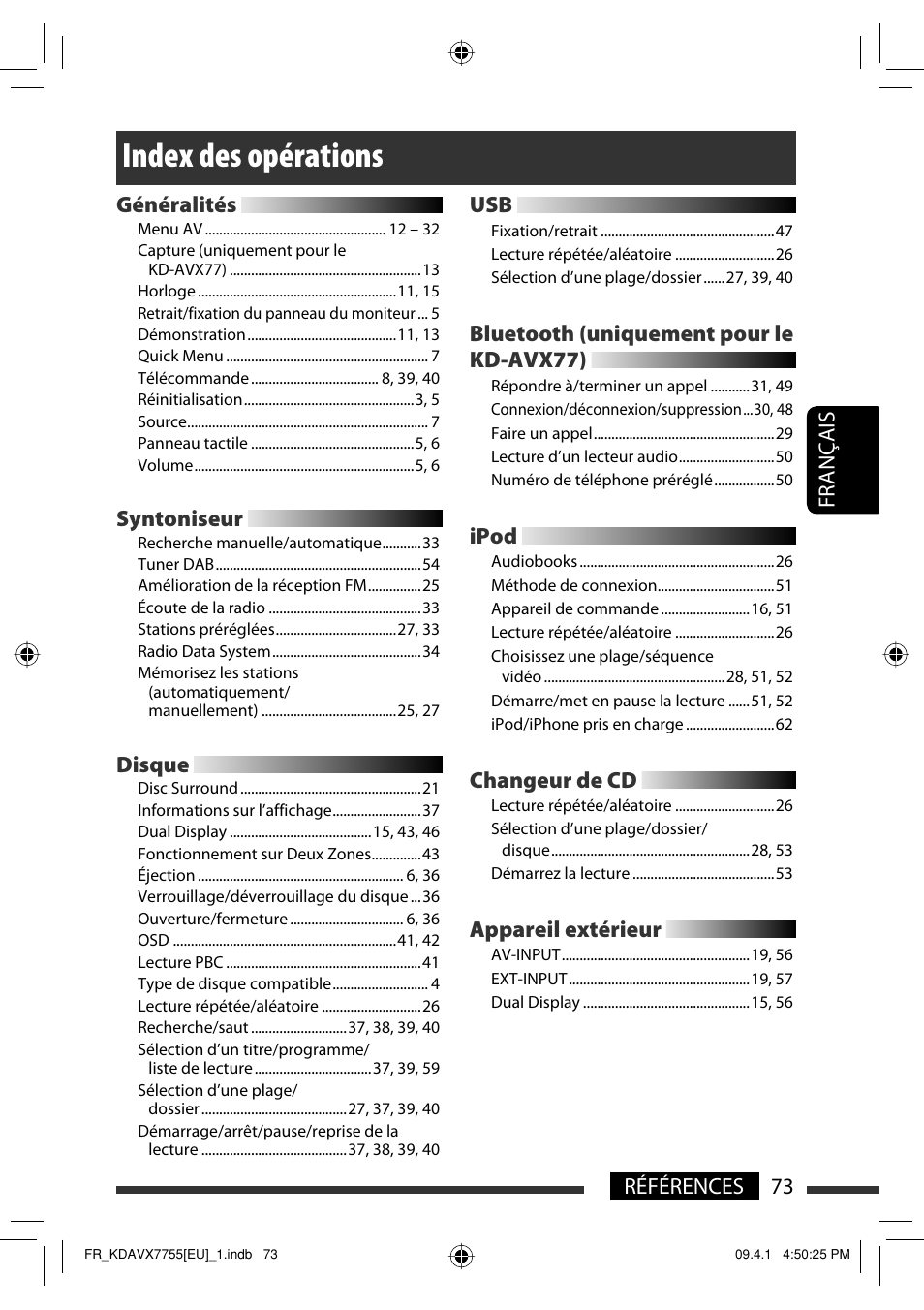 Index des opérations, 73 références français, Généralités | Syntoniseur, Disque, Bluetooth (uniquement pour le kd-avx77), Ipod, Changeur de cd, Appareil extérieur | JVC KD-AVX77 User Manual | Page 219 / 220