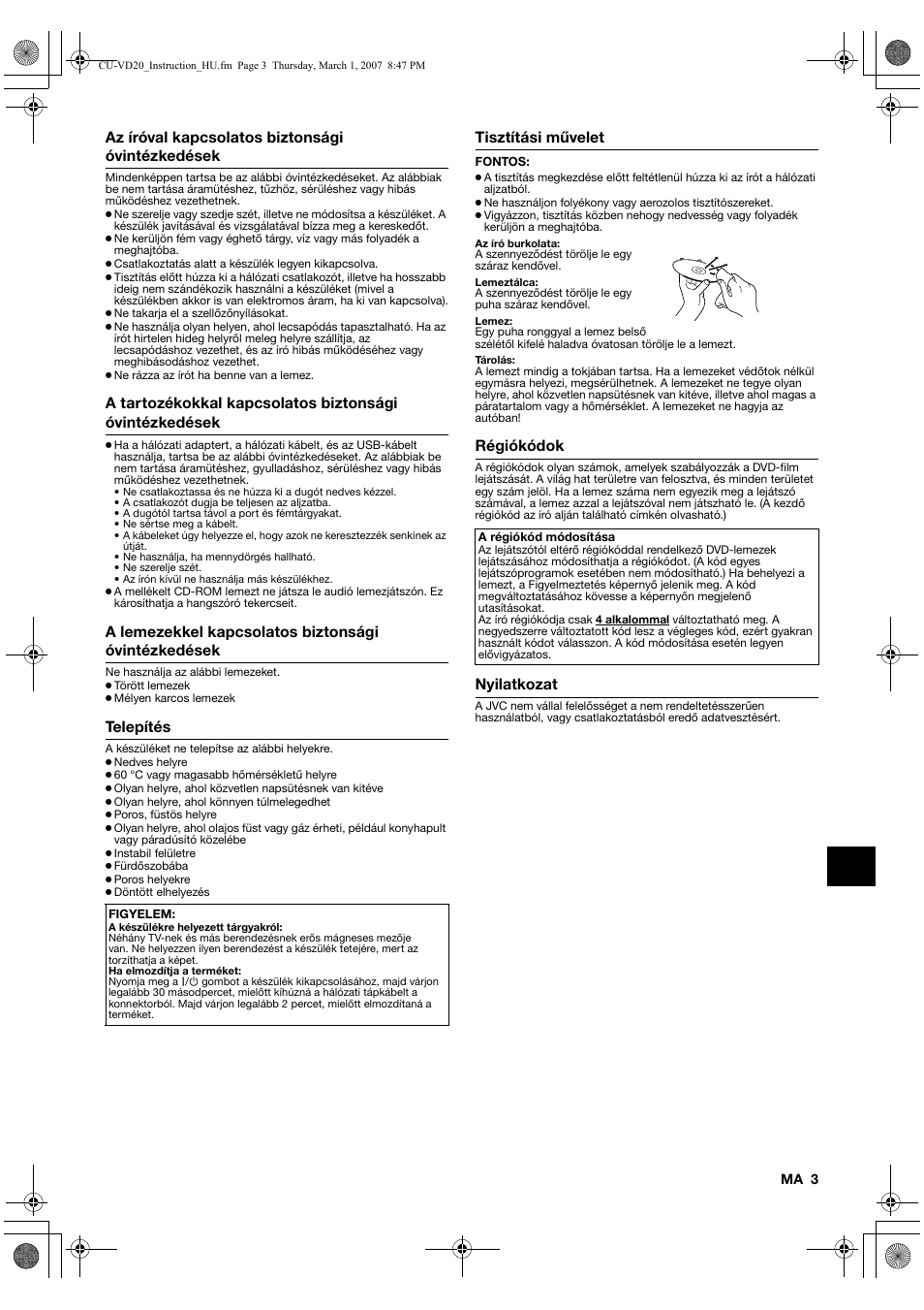 Az íróval kapcsolatos biztonsági óvintézkedések, A lemezekkel kapcsolatos biztonsági óvintézkedések, Telepítés | Tisztítási művelet, Régiókódok, Nyilatkozat | JVC CU-VD20 User Manual | Page 101 / 136