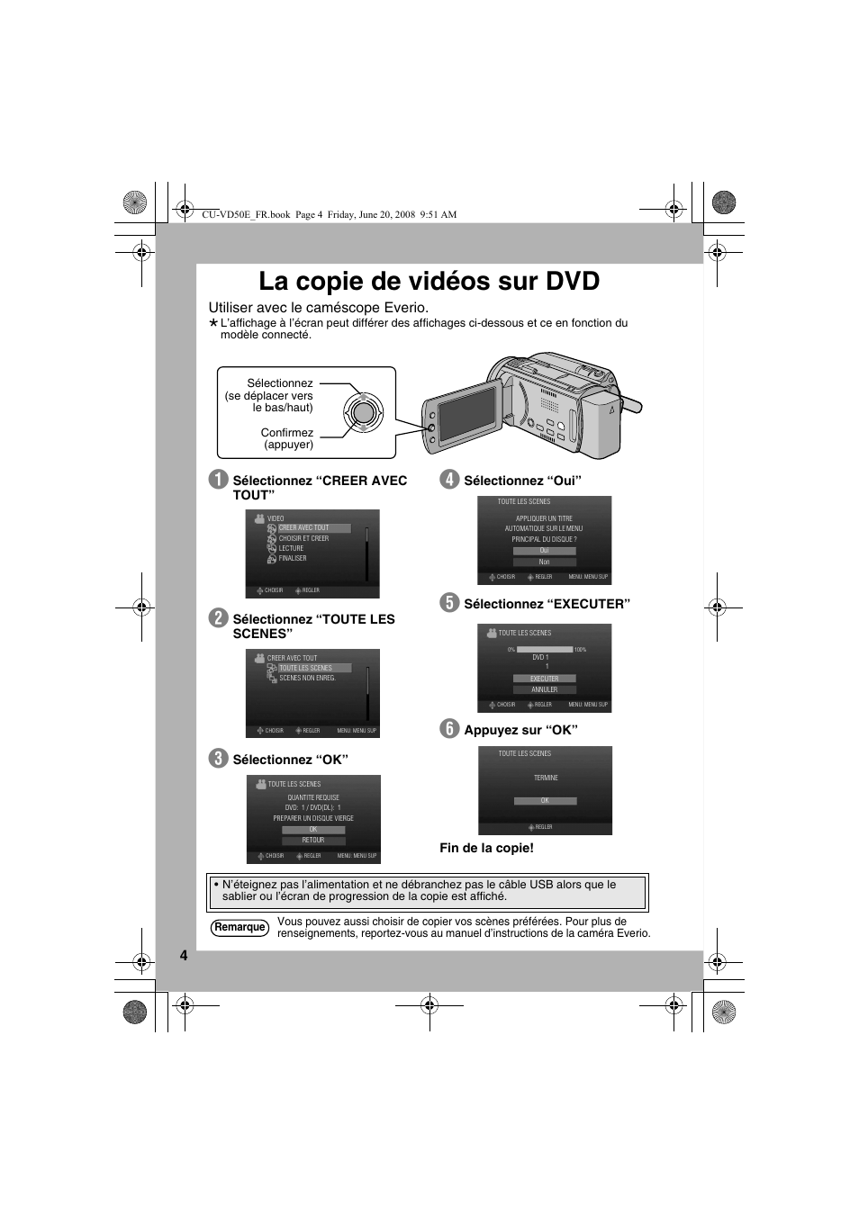La copie de vidéos sur dvd, Utiliser avec le caméscope everio, Sélectionnez “creer avec tout | Sélectionnez “toute les scenes, Sélectionnez “ok, Sélectionnez “oui, Sélectionnez “executer, Appuyez sur “ok” fin de la copie | JVC CU-VD50 User Manual | Page 4 / 104