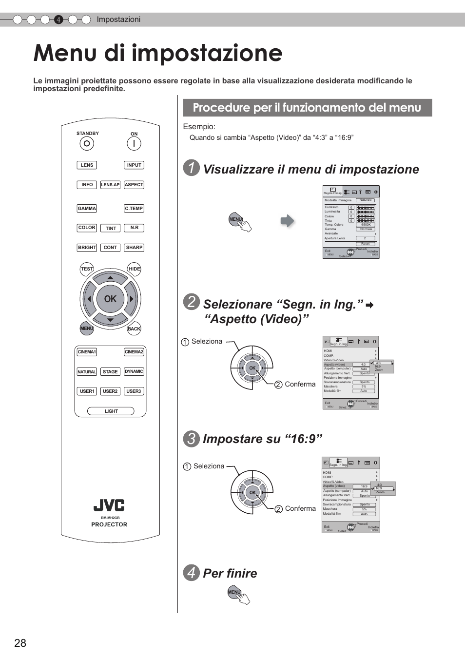 Impostazioni, Menu di impostazione, Procedure per il funzionamento del menu | P28), Visualizzare il menu di impostazione, Per finire, Impostare su “16:9, Selezionare “segn. in ing.” “aspetto (video), 4impostazioni, Esempio | JVC DLA-HD350 User Manual | Page 86 / 173