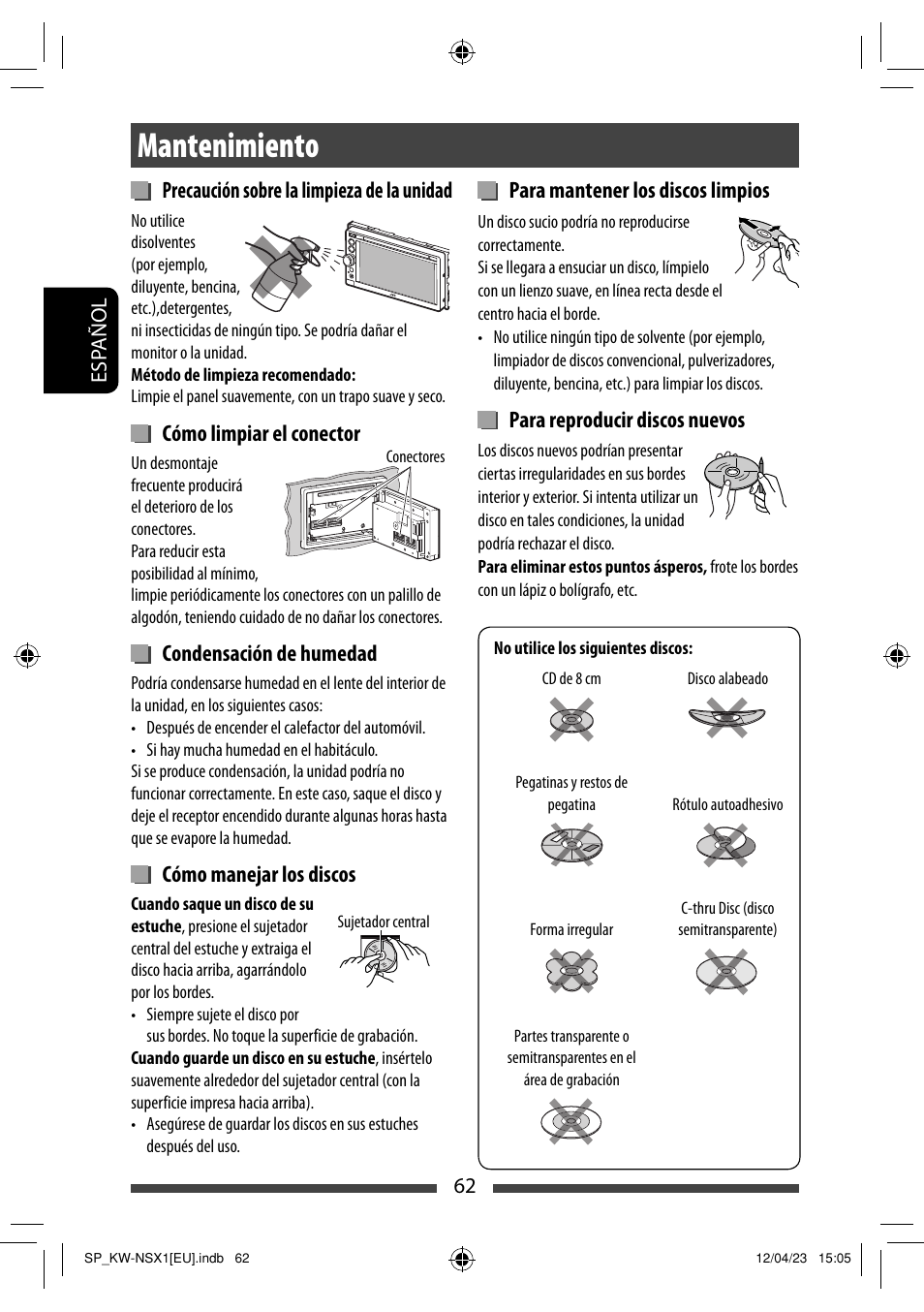 Mantenimiento, Precaución sobre la limpieza de la unidad, Cómo limpiar el conector | Condensación de humedad, Cómo manejar los discos, Para mantener los discos limpios, Para reproducir discos nuevos | JVC KW-NSX1 User Manual | Page 132 / 212