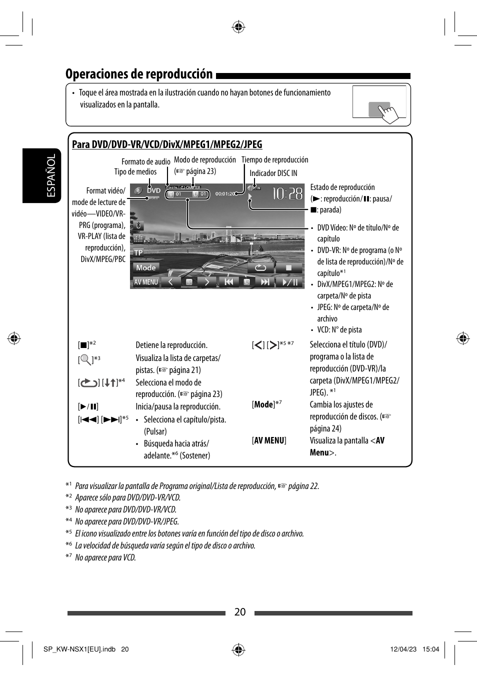 Operaciones de reproducción, 20 esp añol, Para dvd/dvd-vr/vcd/divx/mpeg1/mpeg2/jpeg | JVC KW-NSX1 User Manual | Page 90 / 212