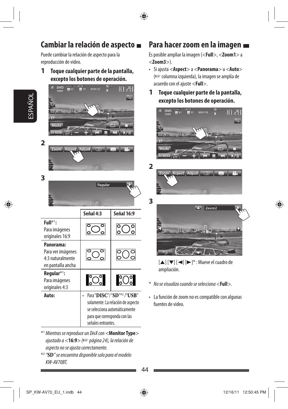 Cambiar la relación de aspecto, Para hacer zoom en la imagen | JVC KW-AV70BT User Manual | Page 118 / 227