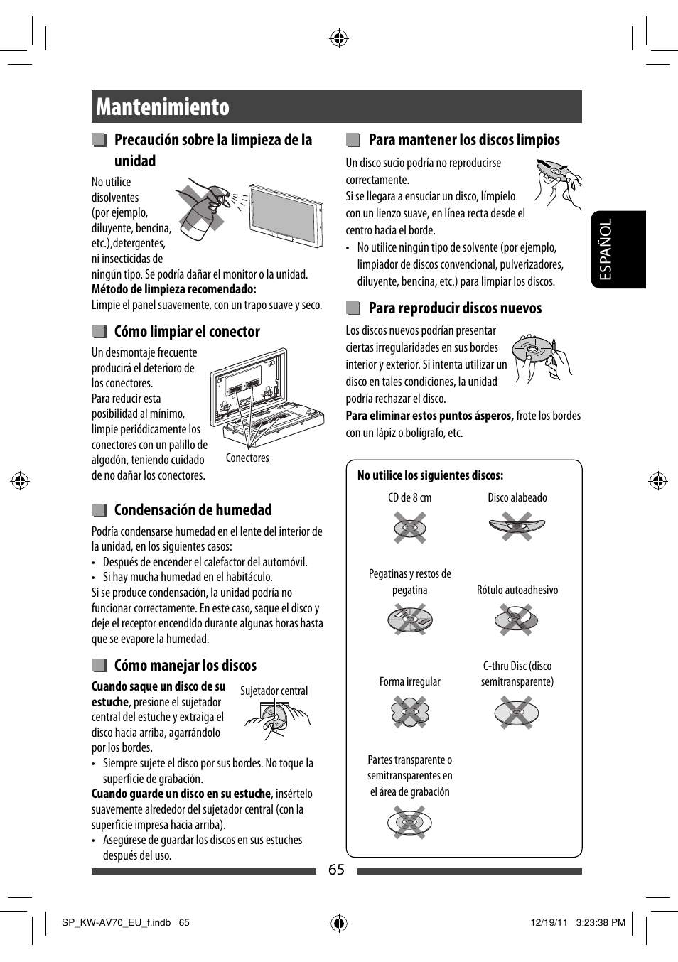 Mantenimiento, Precaución sobre la limpieza de la unidad, Cómo limpiar el conector | Condensación de humedad, Cómo manejar los discos, Para mantener los discos limpios, Para reproducir discos nuevos | JVC KW-AV70BT User Manual | Page 139 / 227