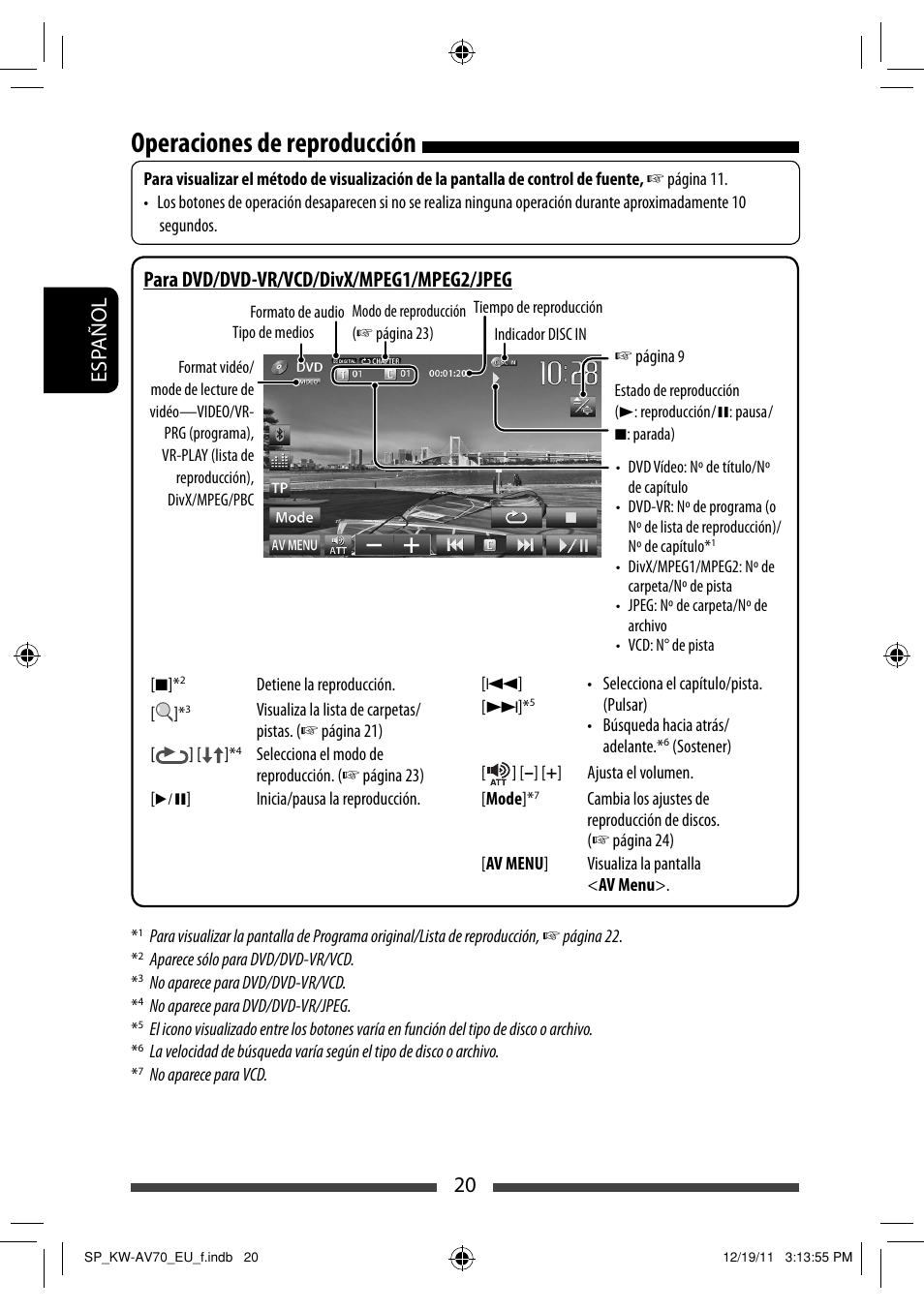 Operaciones de reproducción, 20 esp añol, Para dvd/dvd-vr/vcd/divx/mpeg1/mpeg2/jpeg | JVC KW-AV70BT User Manual | Page 94 / 227