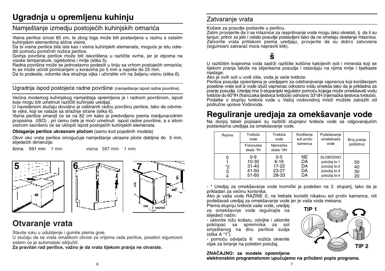 Ugradnja u opremljenu kuhinju, Otvaranje vrata, Reguliranje uredjaja za omek‰avanje vode | Uredjaj za omek ‰ avanje vode | Candy CD 600 User Manual | Page 4 / 77