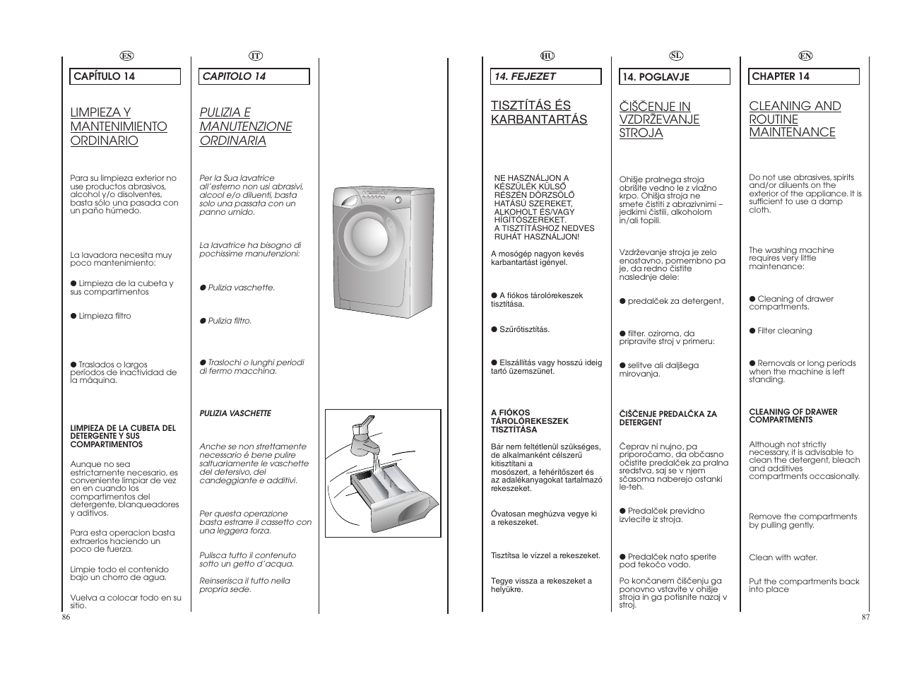 Pulizia e manutenzione ordinaria, Cleaning and routine maintenance, Âi·âenje in vzdrîevanje stroja | Tisztítás és karbantartás, Limpieza y mantenimiento ordinario | Candy GO4W464-80 User Manual | Page 44 / 49