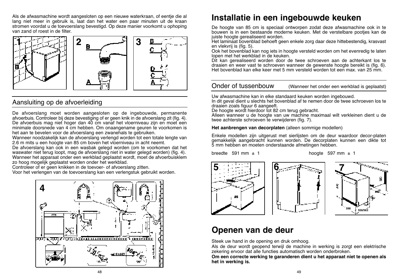 Installatie in een ingebouwde keuken, Openen van de deur | Candy DFI 95 T User Manual | Page 25 / 77
