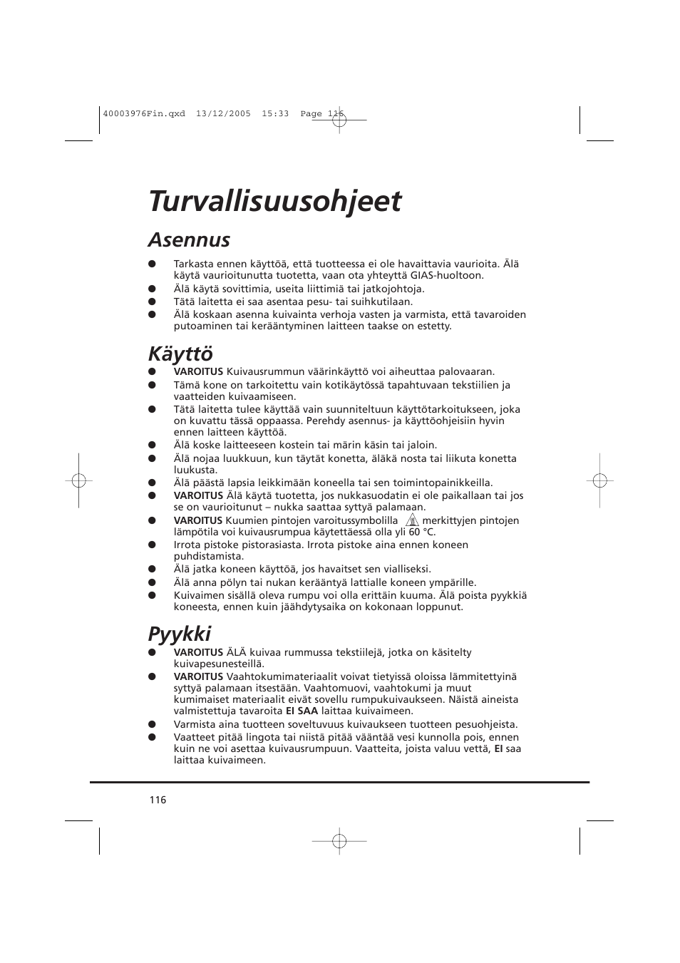 Turvallisuusohjeet, Asennus, Käyttö | Pyykki | Candy CV1 66- S User Manual | Page 116 / 164