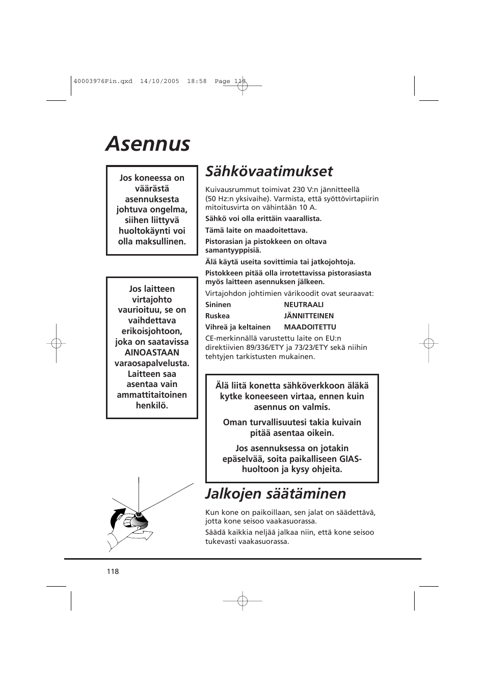 Asennus, Sähkövaatimukset, Jalkojen säätäminen | Candy CV1 66- S User Manual | Page 118 / 164