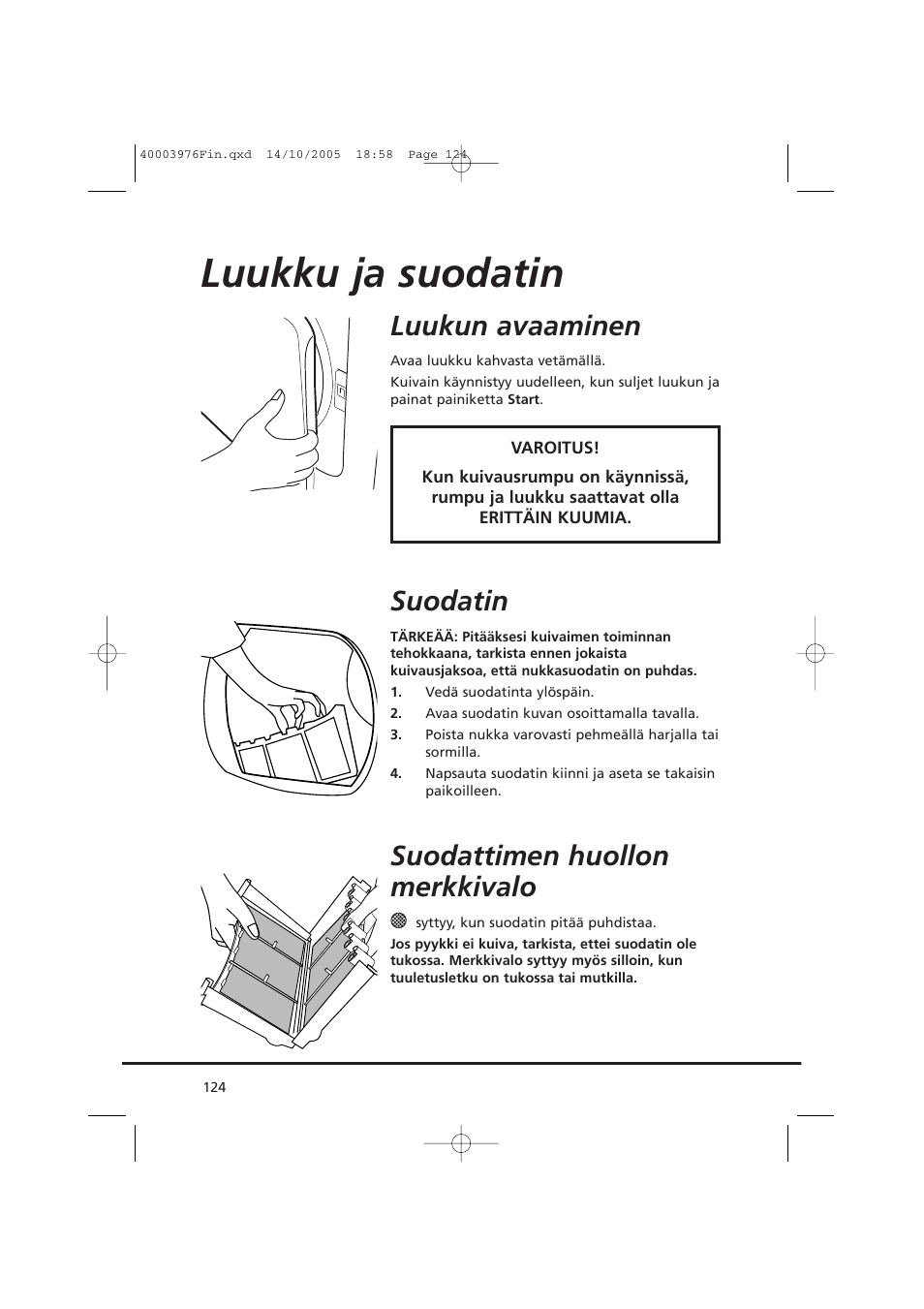 Luukku ja suodatin, Luukun avaaminen, Suodatin | Suodattimen huollon merkkivalo | Candy CV1 66- S User Manual | Page 124 / 164