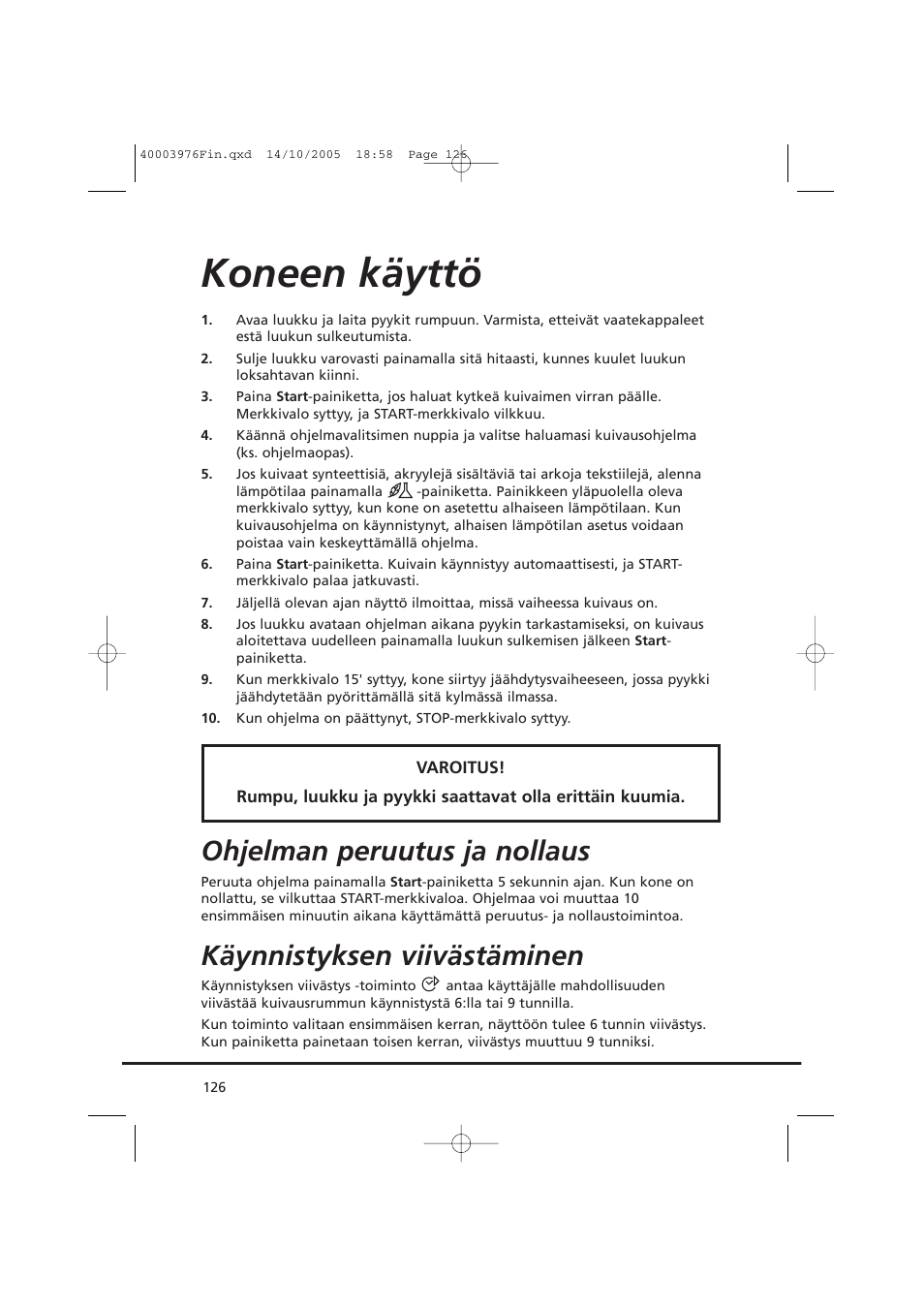 Koneen käyttö, Ohjelman peruutus ja nollaus, Käynnistyksen viivästäminen | Candy CV1 66- S User Manual | Page 126 / 164