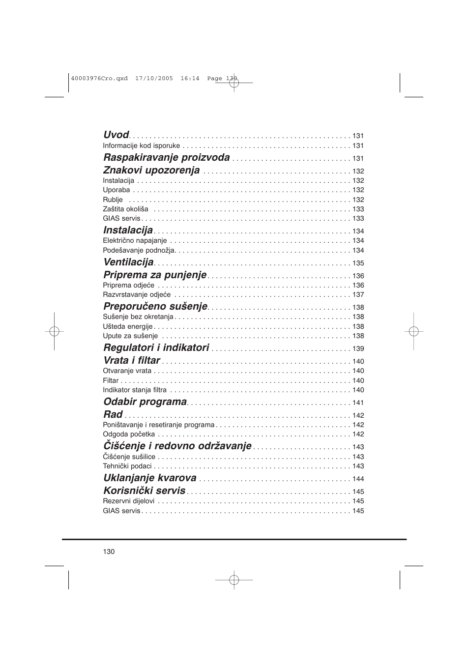 Uvod, Raspakiravanje proizvoda, Znakovi upozorenja | Instalacija, Ventilacija, Priprema za punjenje, Preporučeno sušenje, Regulatori i indikatori, Vrata i filtar, Odabir programa | Candy CV1 66- S User Manual | Page 130 / 164