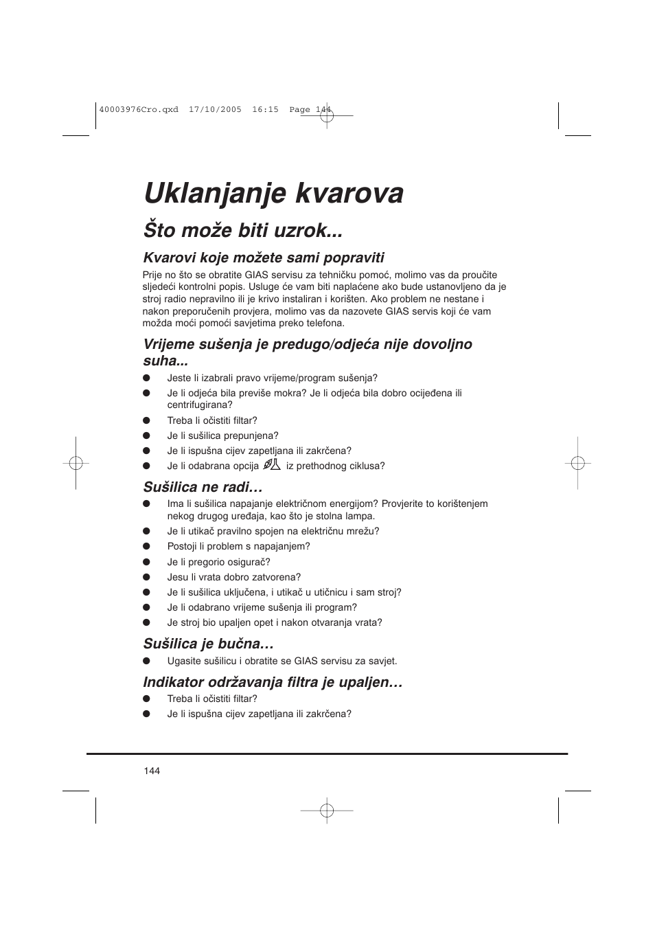 Uklanjanje kvarova, Što može biti uzrok, Kvarovi koje možete sami popraviti | Sušilica ne radi, Sušilica je bučna, Indikator održavanja filtra je upaljen | Candy CV1 66- S User Manual | Page 144 / 164
