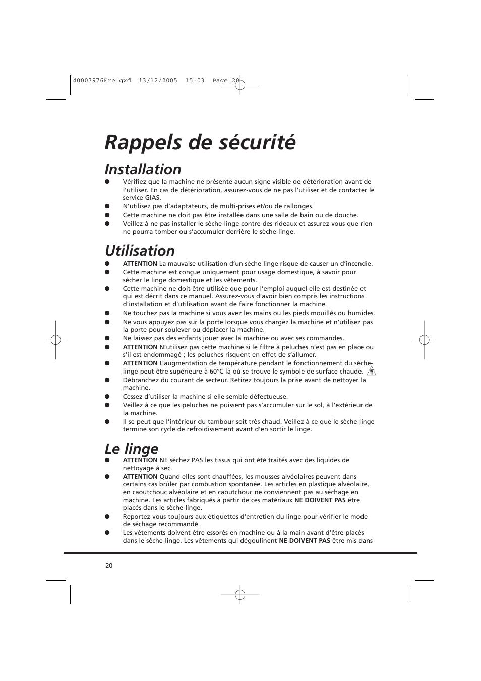 Rappels de sécurité, Installation, Utilisation | Le linge | Candy CV1 66- S User Manual | Page 20 / 164