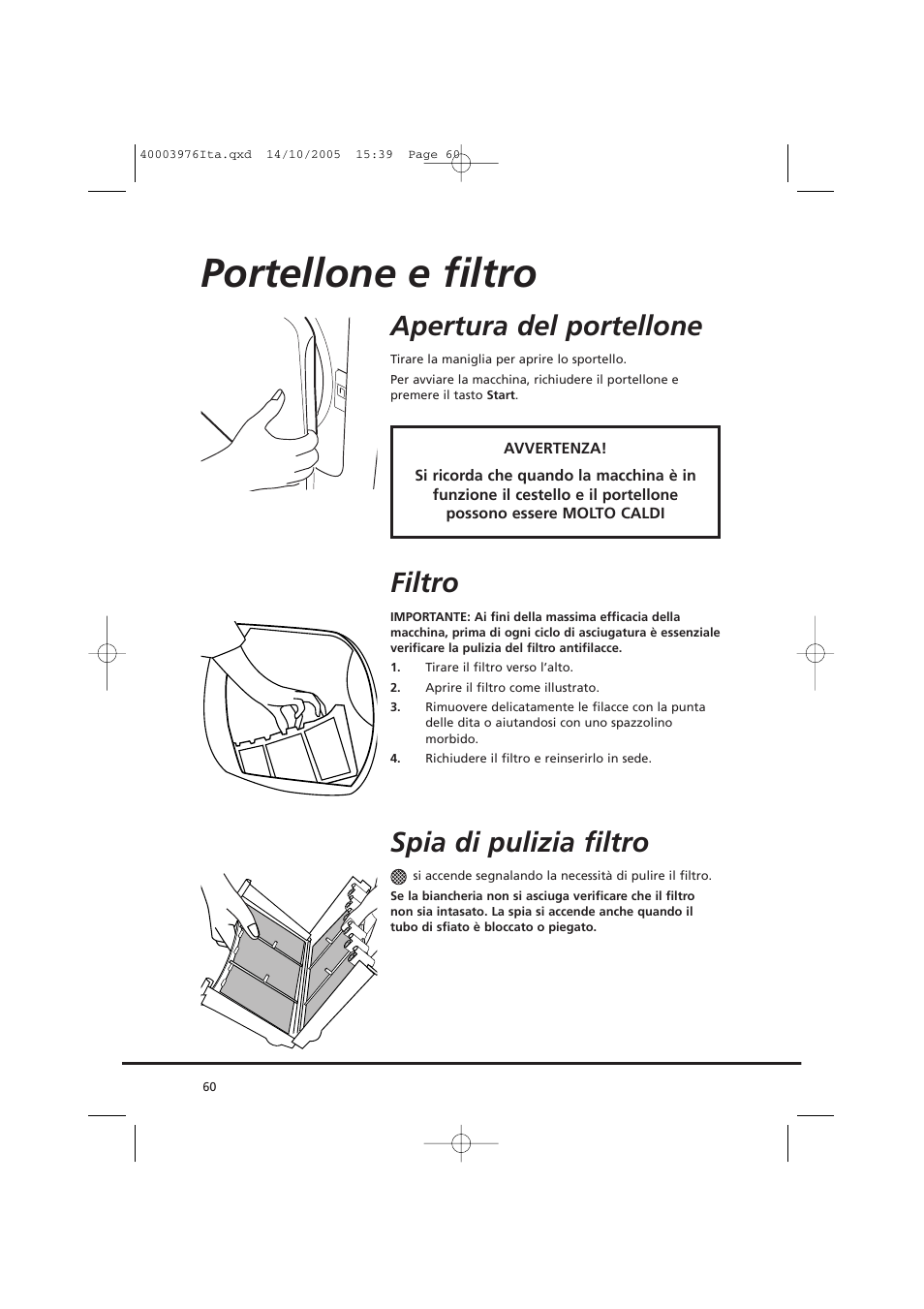 Portellone e filtro, Apertura del portellone, Filtro | Spia di pulizia filtro | Candy CV1 66- S User Manual | Page 60 / 164