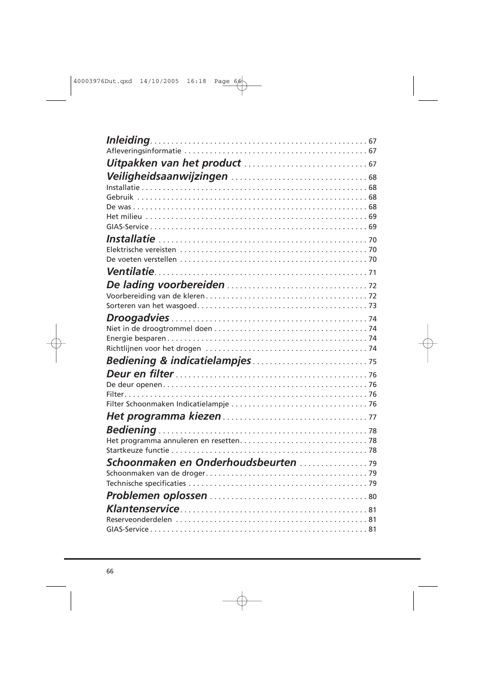 Inleiding, Uitpakken van het product, Veiligheidsaanwijzingen | Installatie, Ventilatie, De lading voorbereiden, Droogadvies, Bediening & indicatielampjes, Deur en filter, Het programma kiezen | Candy CV1 66- S User Manual | Page 66 / 164