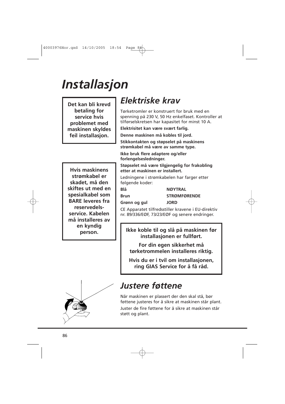 Installasjon, Elektriske krav, Justere føttene | Candy CV1 66- S User Manual | Page 86 / 164