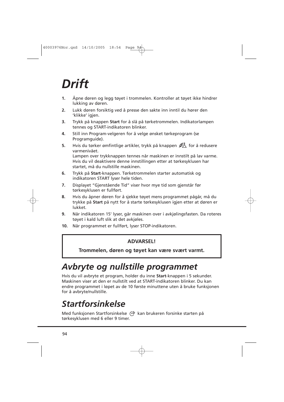 Drift, Avbryte og nullstille programmet, Startforsinkelse | Candy CV1 66- S User Manual | Page 94 / 164