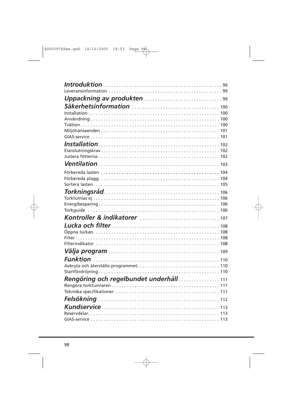 Introduktion, Uppackning av produkten, Säkerhetsinformation | Installation, Ventilation, Torkningsråd, Kontroller & indikatorer, Lucka och filter, Välja program, Funktion | Candy CV1 66- S User Manual | Page 98 / 164