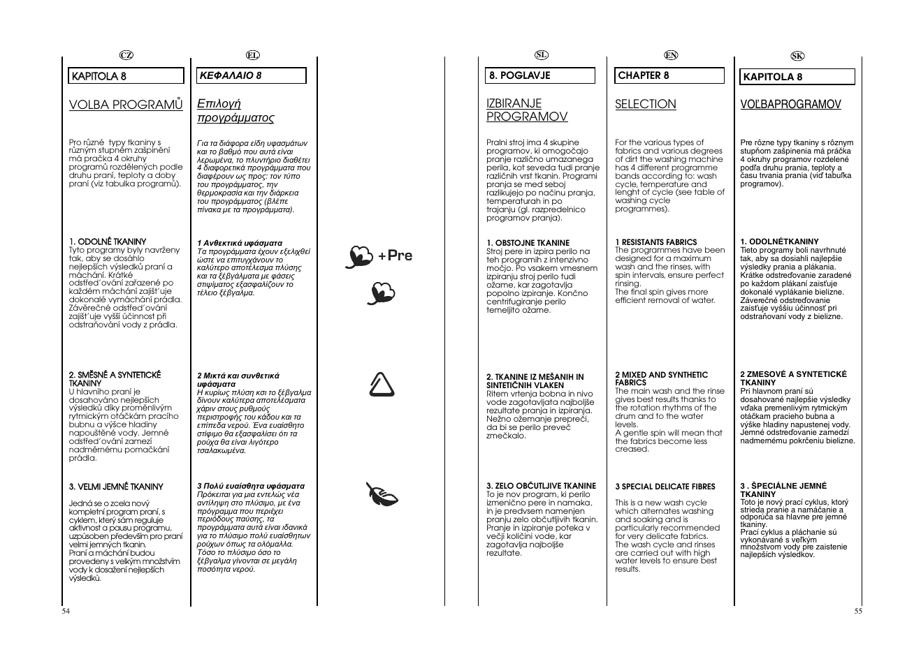 Izbiranje programov, Voªbaprogramov, Volba programå | Selection | Candy GO4 1064D__L-S User Manual | Page 28 / 41