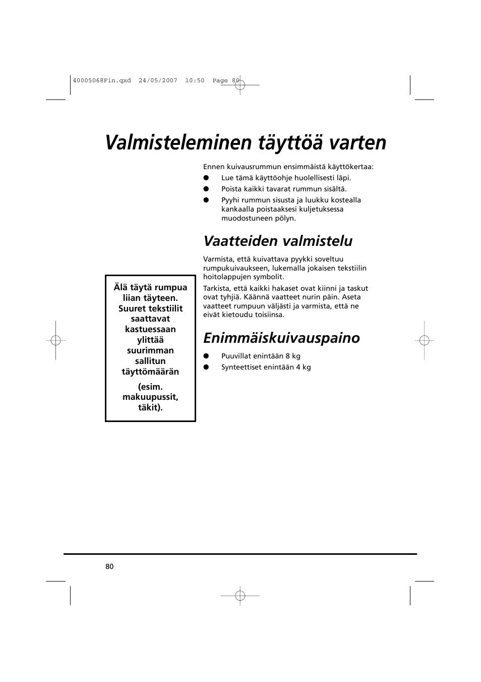 Valmisteleminen täyttöä varten, Vaatteiden valmistelu, Enimmäiskuivauspaino | Candy GO DC 78-86S User Manual | Page 80 / 92