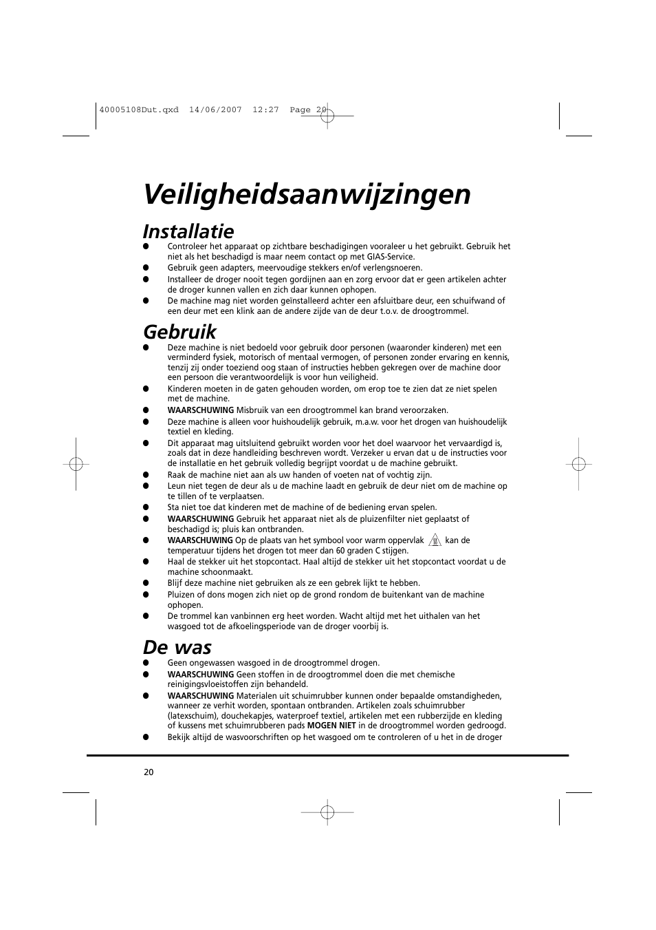 Veiligheidsaanwijzingen, Installatie, Gebruik | De was | Candy GO DV38-14S User Manual | Page 20 / 98