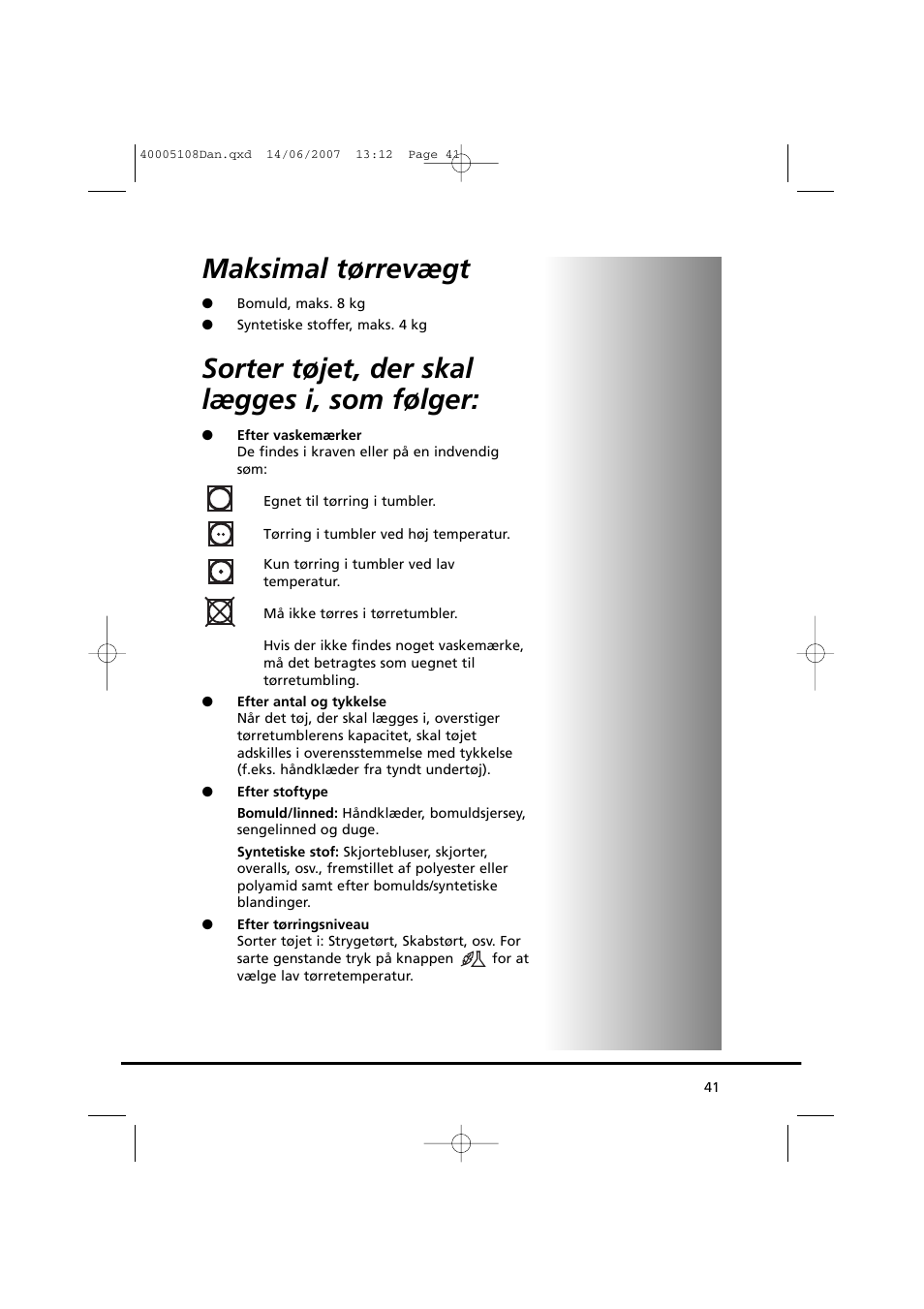 Maksimal tørrevægt, Sorter tøjet, der skal lægges i, som følger | Candy GO DV38-14S User Manual | Page 41 / 98