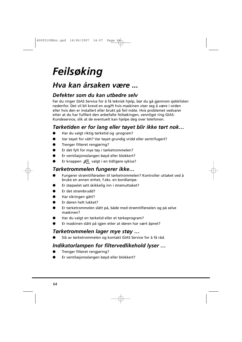 Feilsøking, Hva kan årsaken være, Defekter som du kan utbedre selv | Tørketrommelen fungerer ikke, Tørketrommelen lager mye støy, Indikatorlampen for filtervedlikehold lyser | Candy GO DV38-14S User Manual | Page 64 / 98