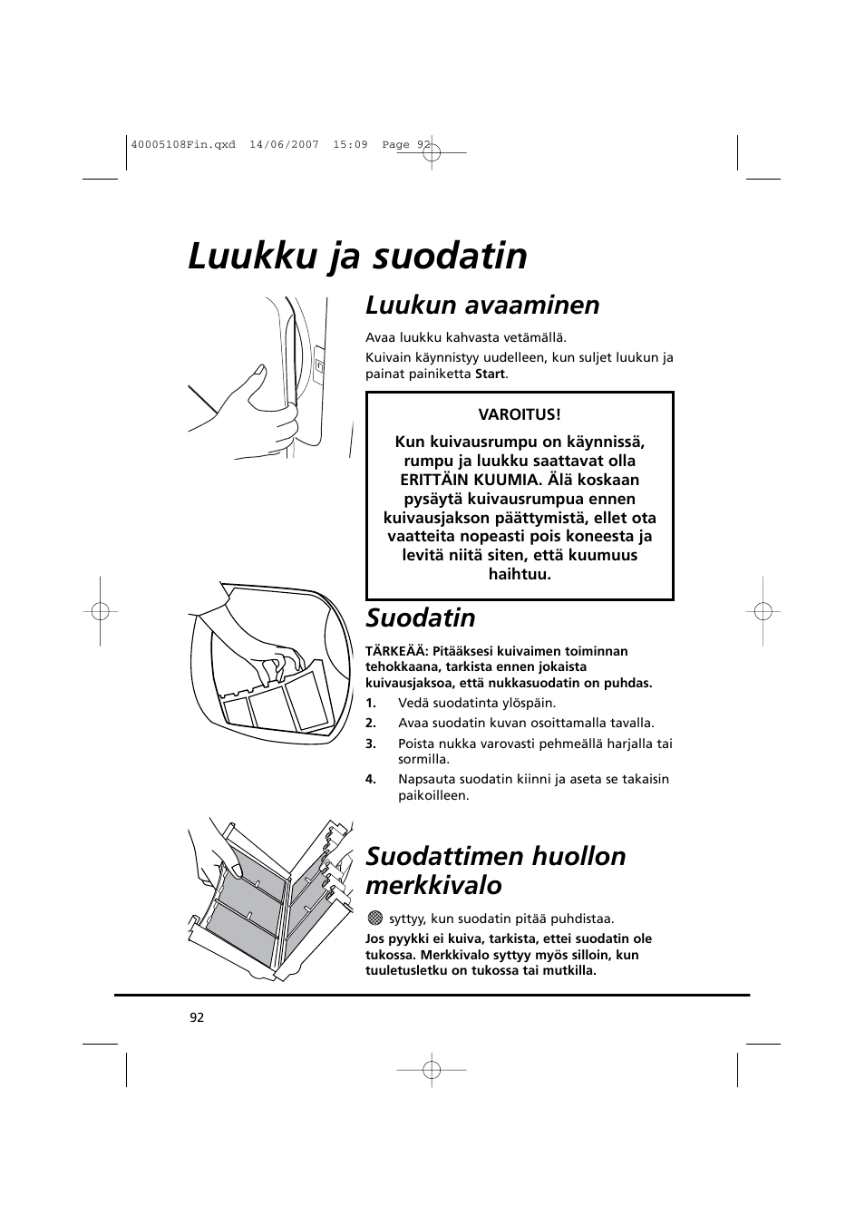 Luukku ja suodatin, Luukun avaaminen, Suodatin | Suodattimen huollon merkkivalo | Candy GO DV38-14S User Manual | Page 92 / 98