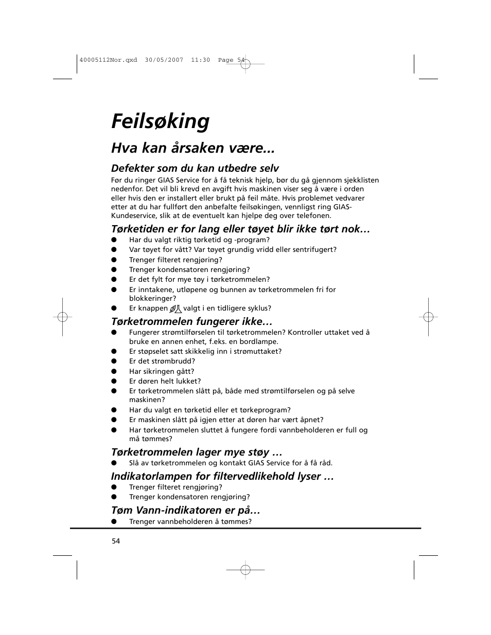 Feilsøking, Hva kan årsaken være, Defekter som du kan utbedre selv | Tørketrommelen fungerer ikke, Tørketrommelen lager mye støy, Indikatorlampen for filtervedlikehold lyser, Tøm vann-indikatoren er på | Candy GO DC 38T-86S User Manual | Page 54 / 92