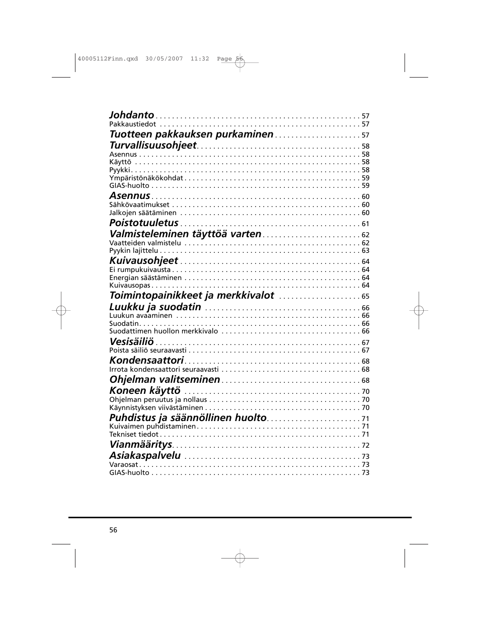 Johdanto, Tuotteen pakkauksen purkaminen, Turvallisuusohjeet | Asennus, Poistotuuletus, Valmisteleminen täyttöä varten, Kuivausohjeet, Toimintopainikkeet ja merkkivalot, Luukku ja suodatin, Vesisäiliö | Candy GO DC 38T-86S User Manual | Page 56 / 92