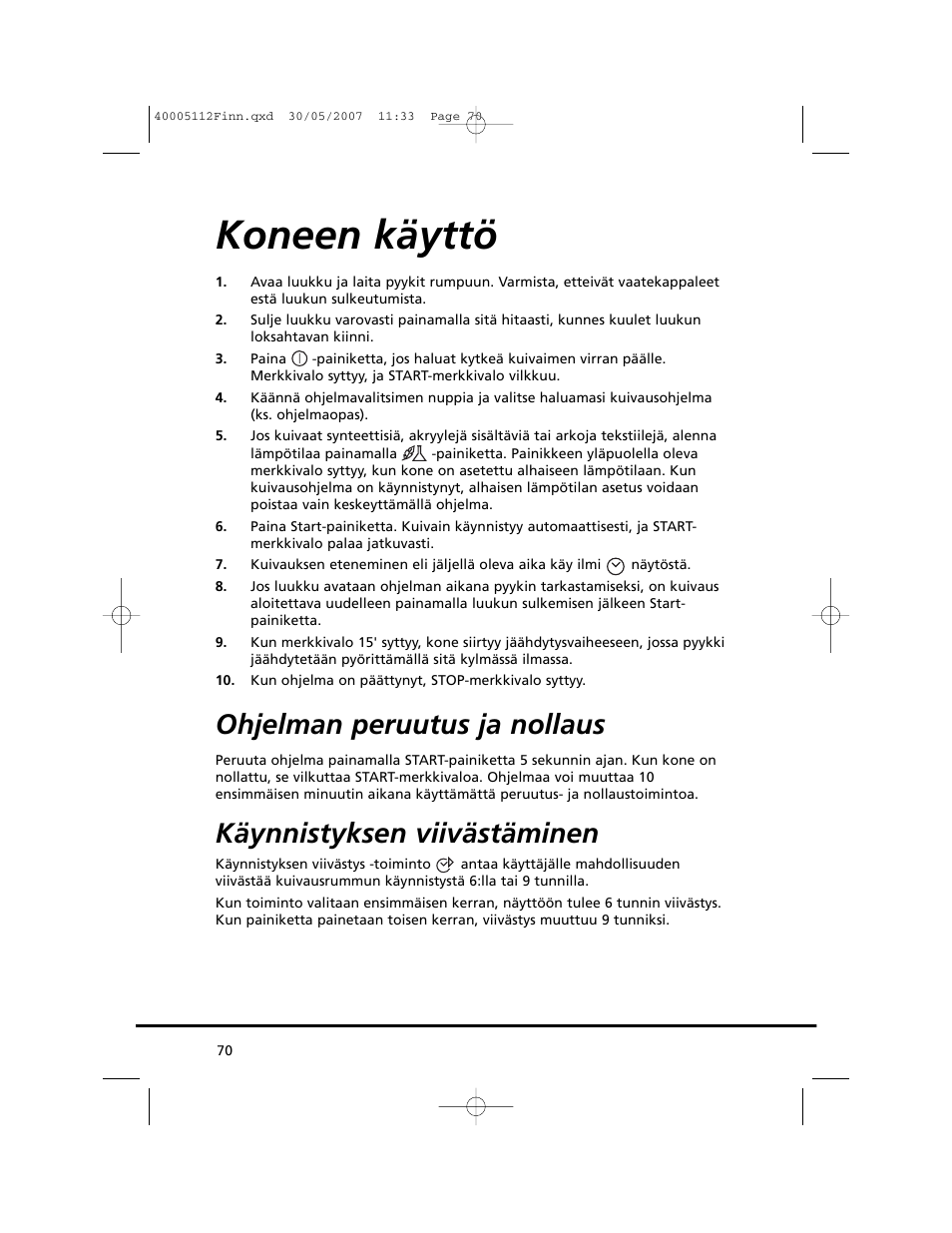 Koneen käyttö, Ohjelman peruutus ja nollaus, Käynnistyksen viivästäminen | Candy GO DC 38T-86S User Manual | Page 70 / 92