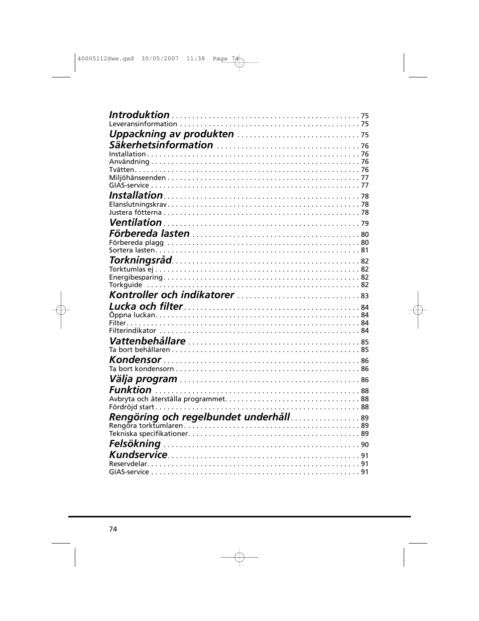 Introduktion, Uppackning av produkten, Säkerhetsinformation | Installation, Ventilation, Förbereda lasten, Torkningsråd, Kontroller och indikatorer, Lucka och filter, Vattenbehållare | Candy GO DC 38T-86S User Manual | Page 74 / 92
