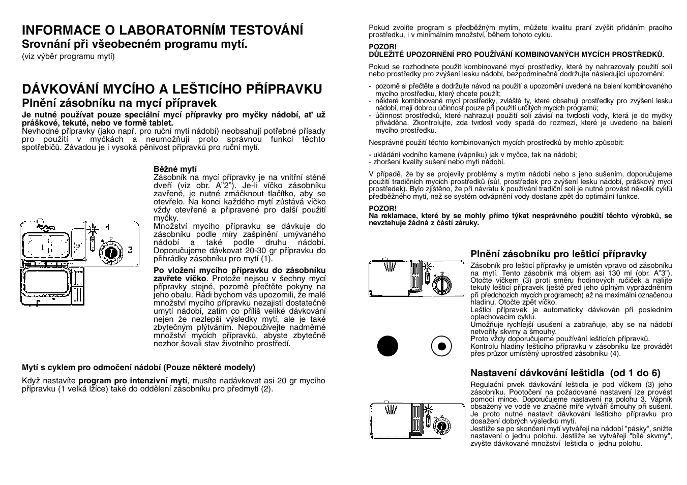 Informace o laboratorním testování, Dávkování mycího a le·ticího p¤ípravku, Srovnání pﬁi v‰eobecném programu mytí | Plnûní zásobníku na mycí pﬁípravek | Candy LS CD 602 SX User Manual | Page 51 / 65