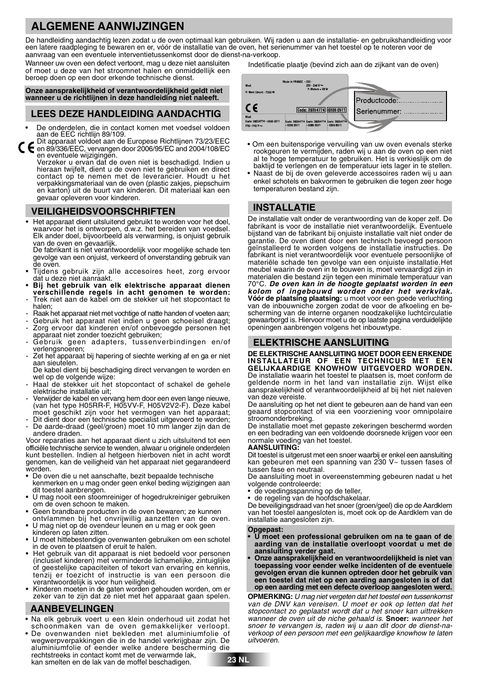 Algemene aanwijzingen, Lees deze handleiding aandachtig, Veiligheidsvoorschriften | Aanbevelingen, Installatie, Elektrische aansluiting | Candy FPP 698 X User Manual | Page 24 / 52