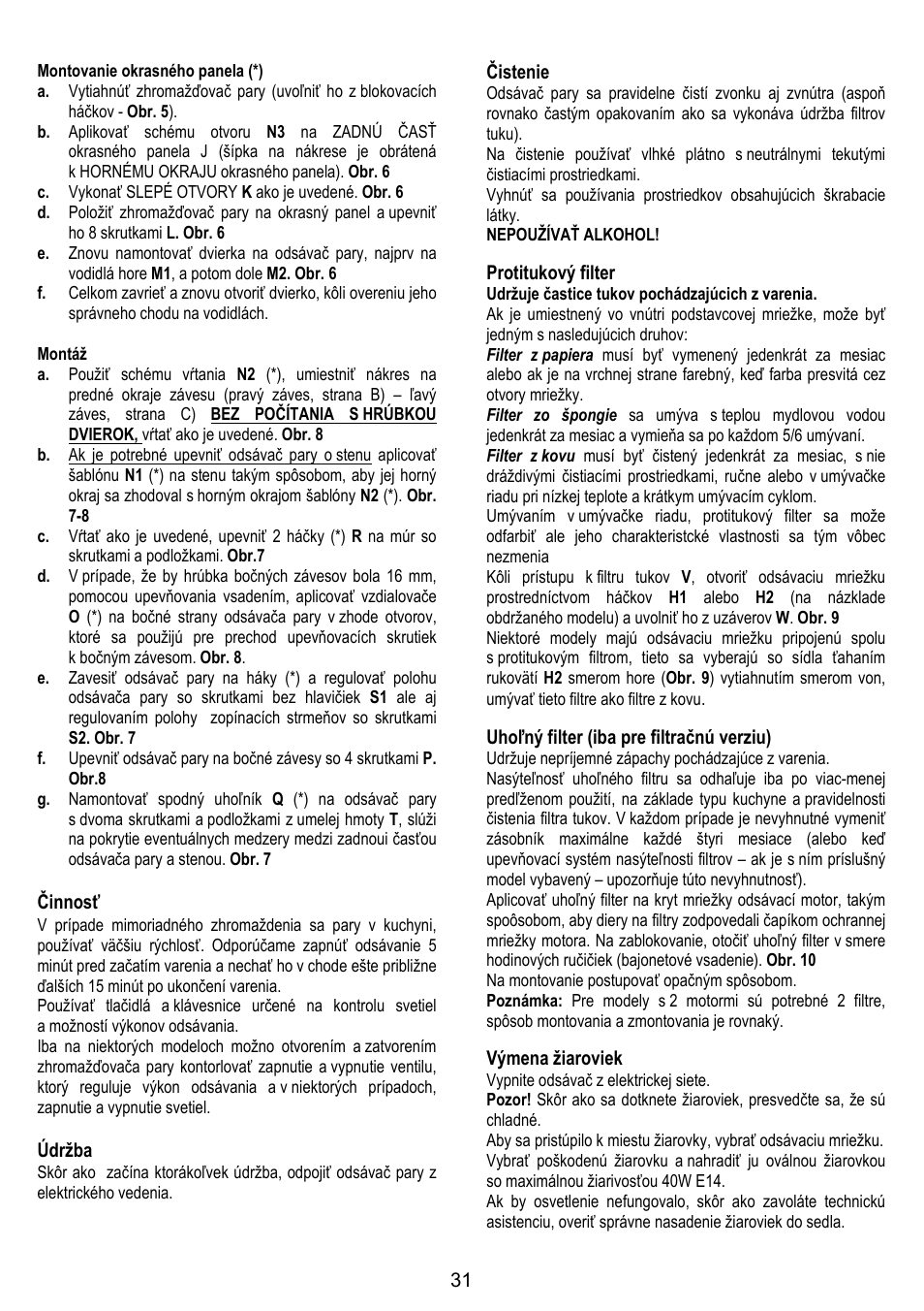 Činnosť, Údržba, Čistenie | Protitukový filter, Uhoľný filter (iba pre filtračnú verziu), Výmena žiaroviek | Candy CBP 62 W User Manual | Page 31 / 36