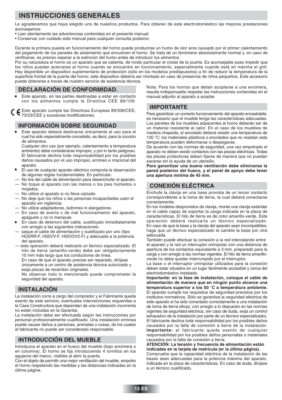 Instrucciones generales, Declaración de conformidad, Información sobre seguridad | Instalación, Introducción del mueble, Importante, Conexión eléctrica | Candy FNP 827 X User Manual | Page 14 / 50