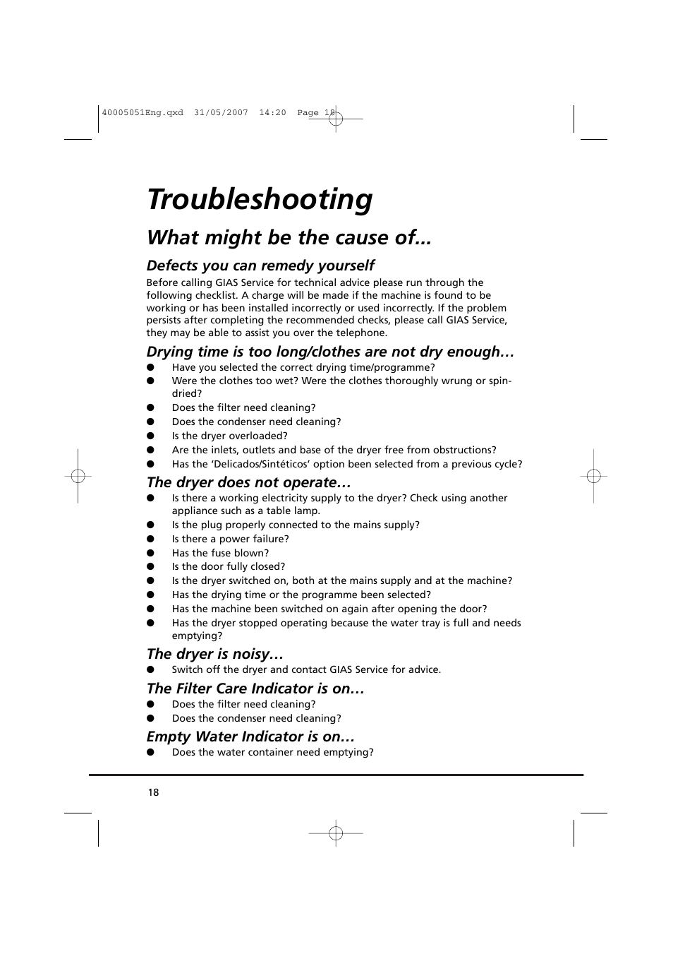 Troubleshooting, What might be the cause of, Defects you can remedy yourself | Drying time is too long/clothes are not dry enough, The dryer does not operate, The dryer is noisy, The filter care indicator is on, Empty water indicator is on | Candy GO DC 38-37 User Manual | Page 18 / 38