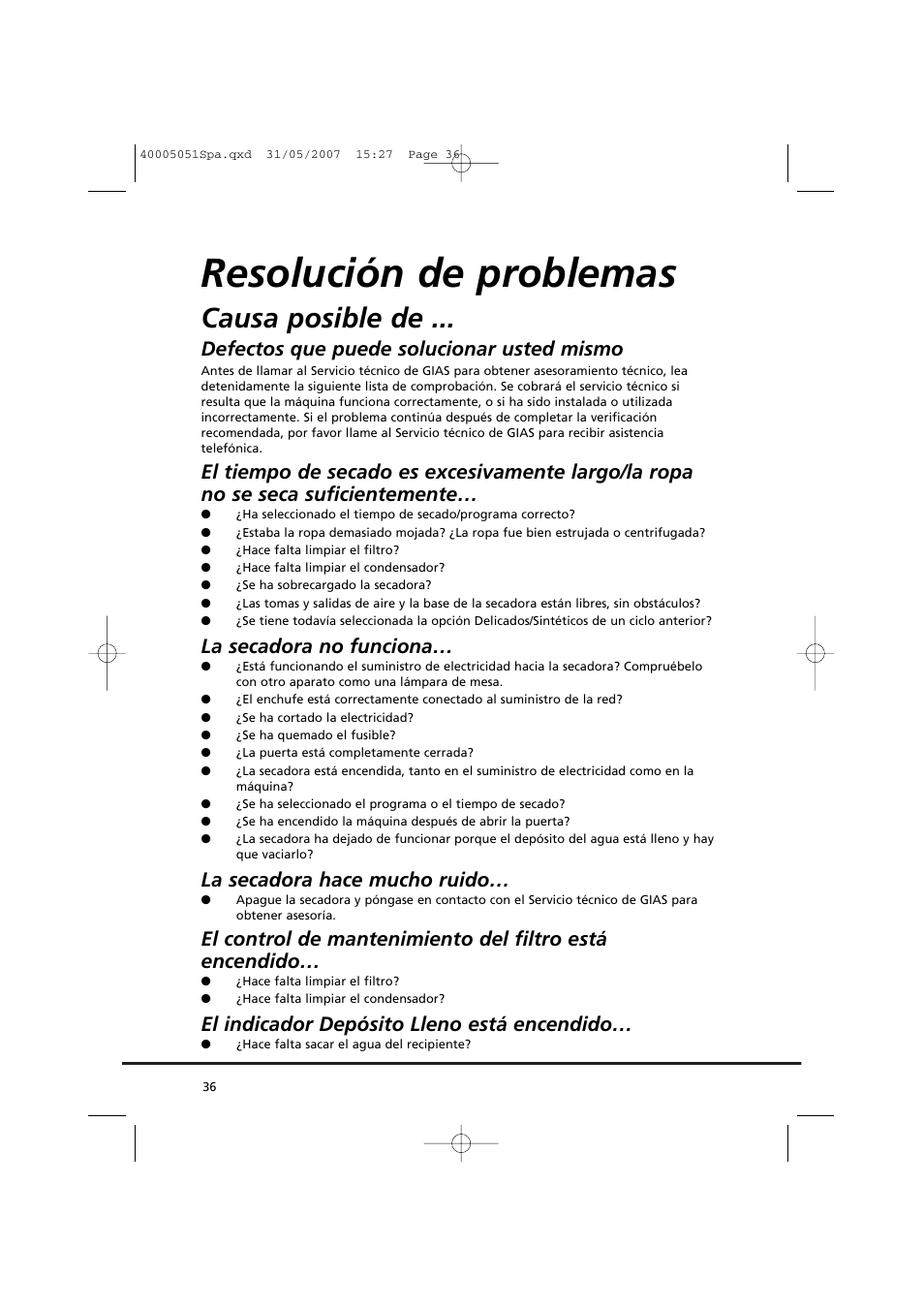 Resolución de problemas, Causa posible de, Defectos que puede solucionar usted mismo | La secadora no funciona, La secadora hace mucho ruido, El indicador depósito lleno está encendido | Candy GO DC 38-37 User Manual | Page 36 / 38