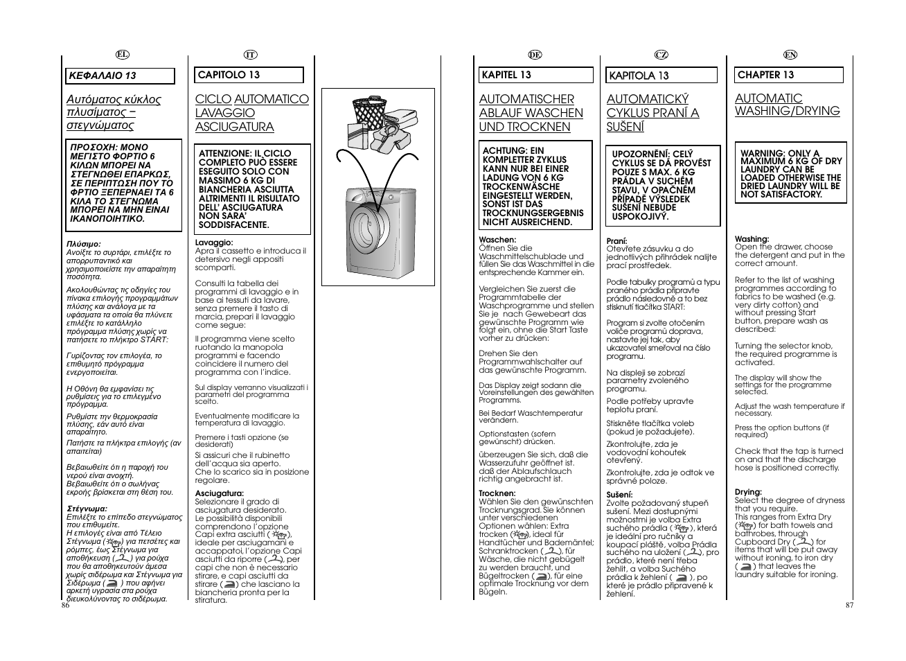 Automatischer ablauf waschen und trocknen, Ciclo automatico lavaggio asciugatura, Automatic washing/drying | Automatick¯ cyklus praní a su·ení | Candy GO W496D-01S User Manual | Page 44 / 53