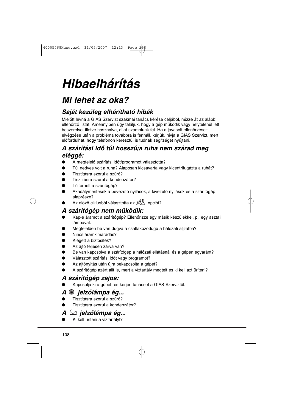 Hibaelhárítás, Mi lehet az oka, Saját kezűleg elhárítható hibák | A szárítógép nem működik, A szárítógép zajos, A jelzőlámpa ég | Candy GO DC 78-86S User Manual | Page 108 / 110