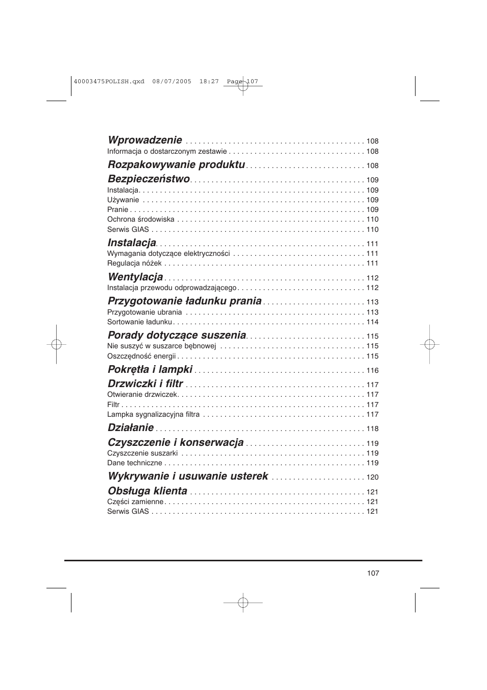 Wprowadzenie, Rozpakowywanie produktu, Bezpieczeństwo | Instalacja, Wentylacja, Przygotowanie ładunku prania, Porady dotyczące suszenia, Pokrętła i lampki, Drzwiczki i filtr, Działanie | Candy AB CV1 16- SY User Manual | Page 107 / 152