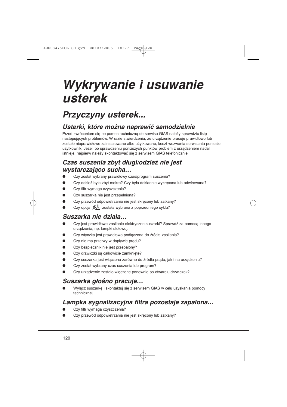 Wykrywanie i usuwanie usterek, Przyczyny usterek, Usterki, które można naprawić samodzielnie | Suszarka nie działa, Suszarka głośno pracuje, Lampka sygnalizacyjna filtra pozostaje zapalona | Candy AB CV1 16- SY User Manual | Page 120 / 152